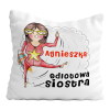 Poduszka Prezent Dla Siostry ODLOTOWA Imię