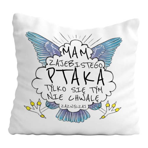 Poduszka Prezent Dzień Chłopaka MAM PTAKA Praca Firma