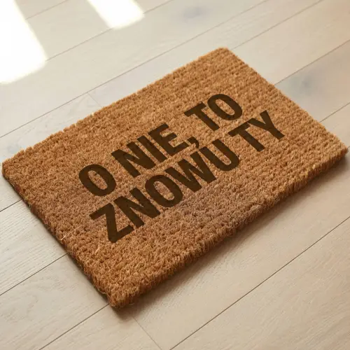 Śmieszna Wycieraczka Prezent Na Parapetówkę  Do Mieszkania O Nie Znowu Ty