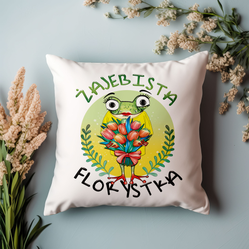 Poduszka Prezent Praca Zawód Żajebista FLORYSTKA