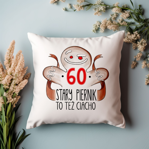 PODUSZKA PREZENT URODZINY STARY PIERNIK CIASTKO 60 80.. ŚMIESZNE