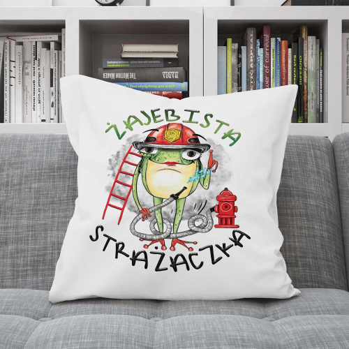 Poduszka Prezent Praca Żajebista STRAŻACZKA
