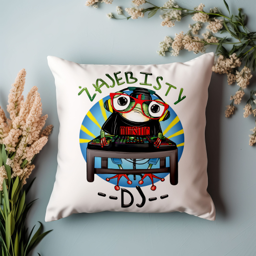 Poduszka Prezent Praca Zawód Żajebisty DJ
