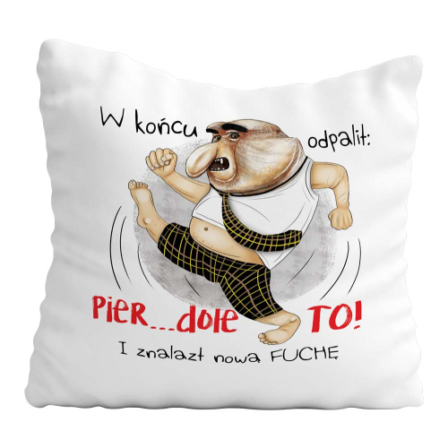 Poduszka Prezent Praca NOSACZ ON Nowa Fucha
