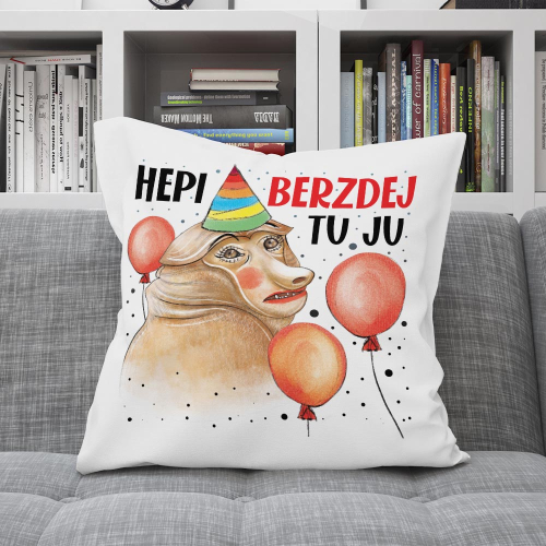 PODUSZKA PREZENT URODZINY NOSACZ ONA HEPI BERZDEJ