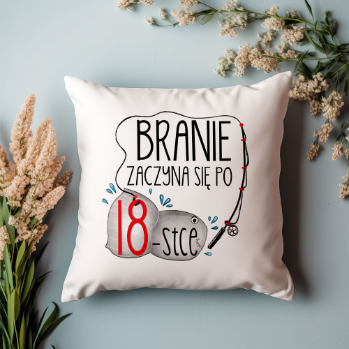 PODUSZKA PREZENT URODZINY BRANIE ZACZYNA SIĘ PO 18 20 30 40 50 60