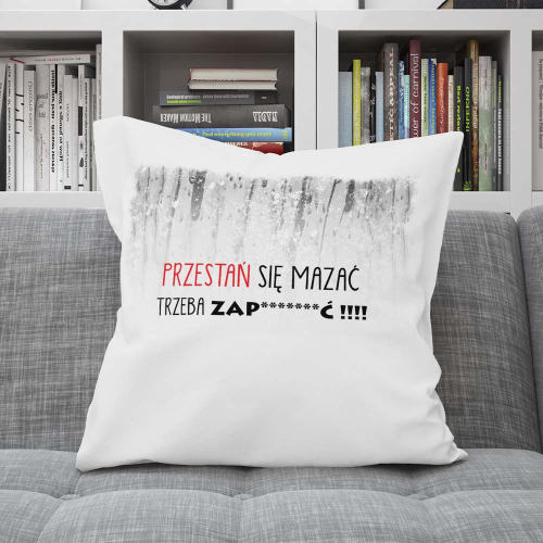 Poduszka Motywacja Sport PRZESTAŃ SIĘ MAZAĆ