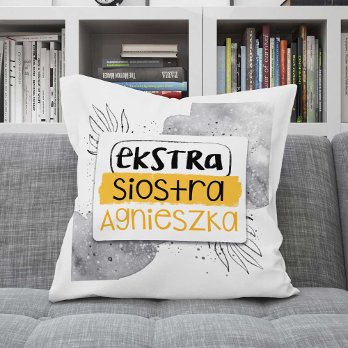 Poduszka Prezent Dla Siostry EXTRA Imię