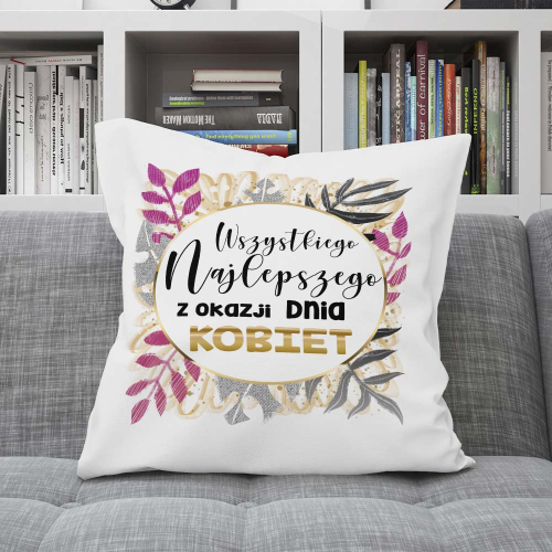 Poduszka Prezent Dzień Kobiet NAJLEPSZEGO