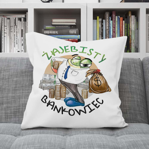 Poduszka Prezent Praca Zawód Żajebisty BANKOWIEC