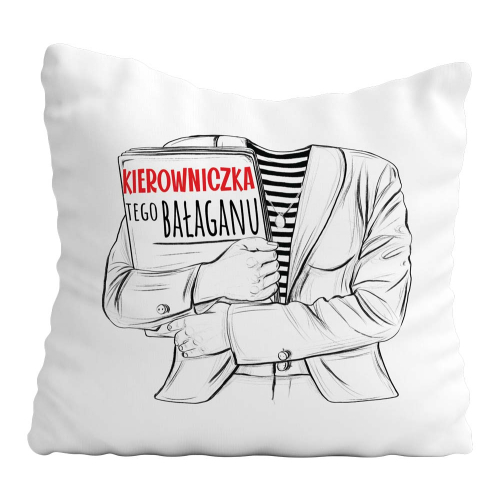 Poduszka Prezent Praca KIEROWNICZKA bałaganu