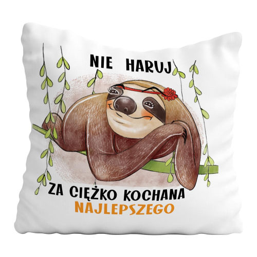 URODZINY PREZENT PODUSZKALENIWIEC NIE HARUJ KOCHANA NAJLEPSZEGO