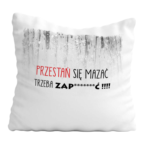 Poduszka Motywacja Sport PRZESTAŃ SIĘ MAZAĆ