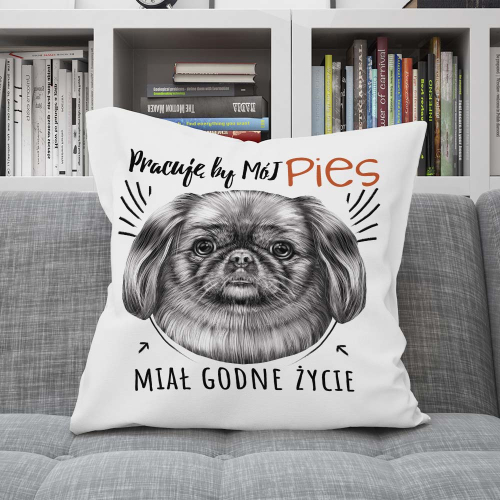 Poduszka Prezent Pies PEKIŃCZYK pracuję by..