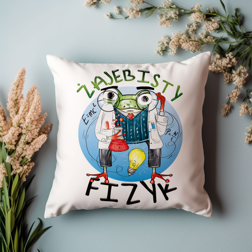 Poduszka Prezent Praca Zawód Żajebisty FIZYK