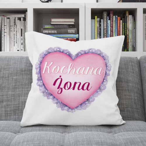 Poduszka Prezent Walentynki KOCHANA ŻONA