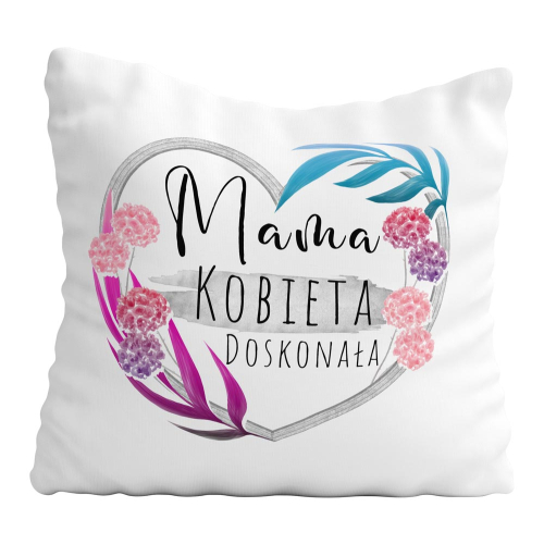 PODUSZKA ŚWIĘTO DZIEŃ MATKI TEŚCIOWEJ MAMA KOBIETA DOSKONAŁA UNIKALNY PREZENT HIT