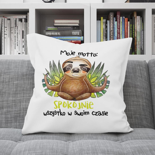 Poduszka Śmieszny Prezent Leniwiec MOJE MOTTO : SPOKOJNIE