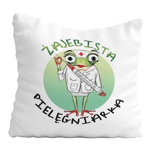 Poduszka Prezent Praca Żajebista PIELĘGNIARKA