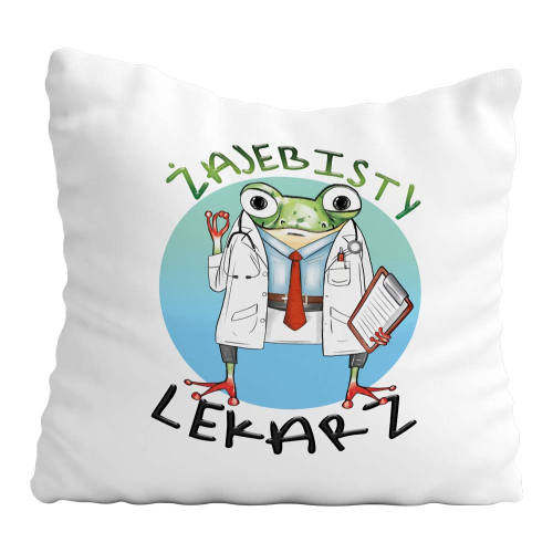 Poduszka Prezent Praca Zawód Żajebisty LEKARZ