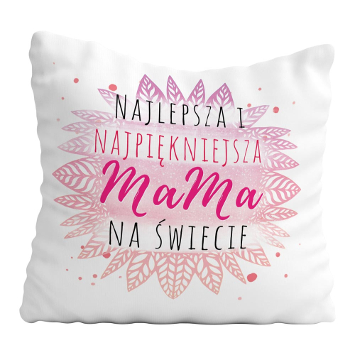PODUSZKA PREZENT ŚWIĘTO DLA MAMY TEŚCIOWEJ NAJLEPSZA NAJPIĘKNIEJSZA MAMA