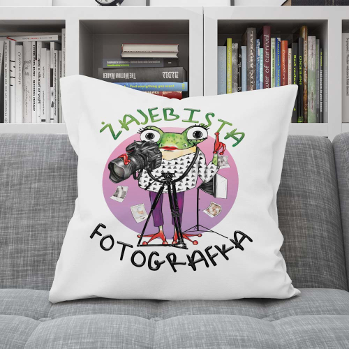 Poduszka Prezent Praca Zawód Żajebista FOTOGRAFKA